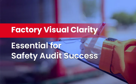 Factory Visual Clarity: Essential for Safety Audit Success